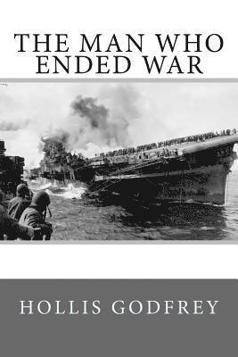 The Man Who Ended War