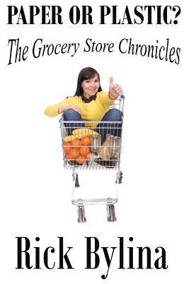 bokomslag Paper or Plastic?: The Grocery Store Chronicles