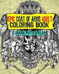 bokomslag Epic Coat OF Arms Adult Coloring Book