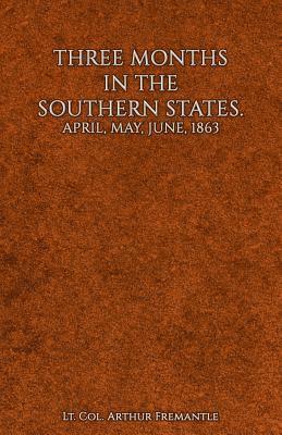 Arthur Fremantle - Three Months in the Southern States, Häftad