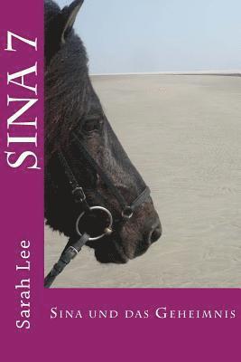 Sina und das Geheimnis: Pferdebuch für Kinder und Jugendliche - Band 7 1
