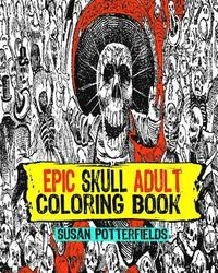 bokomslag Epic Skull Adult Coloring Book