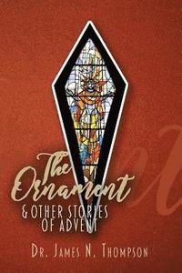 bokomslag The Ornament and Other Stories of Advent