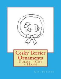 bokomslag Cesky Terrier Ornaments: Color - Cut - Hang