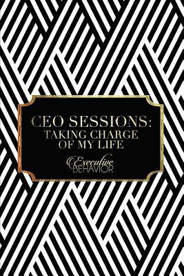 bokomslag Ceo Sessions: : Taking Charge Of My Life