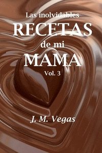 bokomslag Las inolvidables recetas de mi mama vol 3