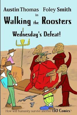 Walking the Roosters: Wednesday's Defeat 1