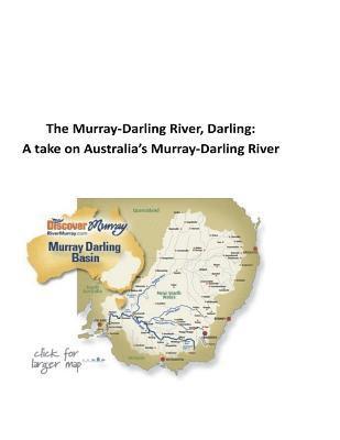 bokomslag The Murray-Darling River, Darling: A take on Australia's Murray-Darling River