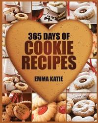 bokomslag Cookies: 365 Days of Cookie Recipes (Cookie Cookbook, Cookie Recipe Book, Desserts, Sugar Cookie Recipe, Easy Baking Cookies, T