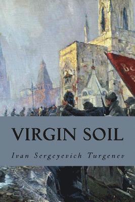 Ivan Sergeyevich Turgenev, Editorial Oneness - Virgin Soil, Häftad