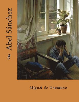 Abel Sanchez (Spanish Edition) 1