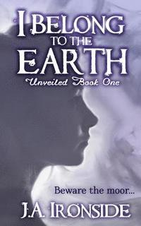 bokomslag I Belong to the Earth: Unveiled Book One