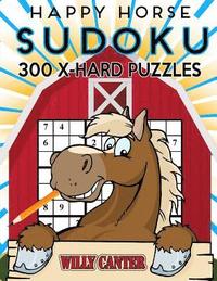 bokomslag Happy Horse Sudoku 300 Extra Hard Puzzles: No Wasted Puzzles With Only One Level Of Difficulty