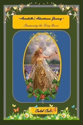 Annabella's Adventurous Journey: Summoning the Fairy Queen 1