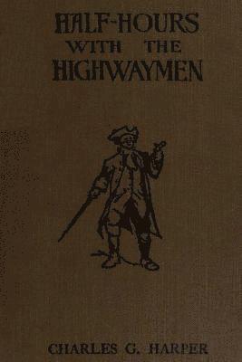 bokomslag Half-hours with the Highwaymen