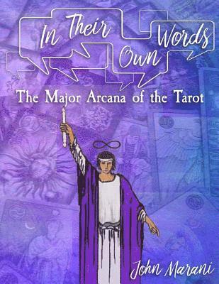 In Their Own Words: The Major Arcana of the Tarot 1