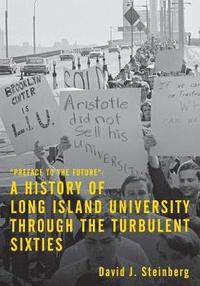 bokomslag A History of Long Island University: preface to the future