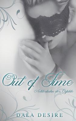 Out of Time: Achterbahn der Gefühle 1
