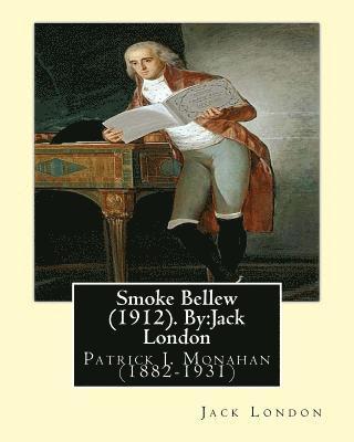 bokomslag Smoke Bellew (1912). By: Jack London, illustrated By: P. J. MONAHAN: Patrick J. Monahan (1882-1931)