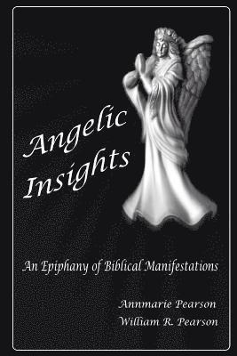 Angelic Insights: An Epiphany of Biblical Manifestations 1