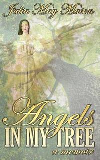bokomslag Angels In My Tree: a memoir