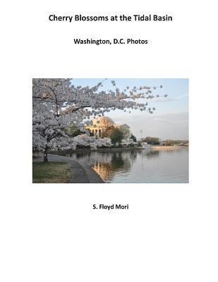 bokomslag Cherry Blossoms at The Tidal Basin: Washington, D.C. Photos