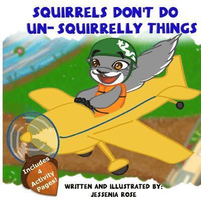 Squirrels Don't Do Un-Squirrelly Things 1