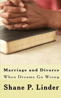 bokomslag Marriage and Divorce: When Dreams Go Wrong