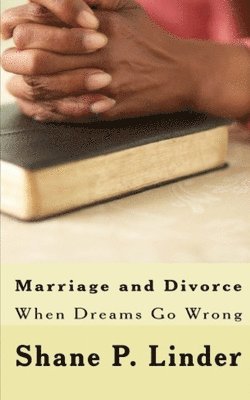 Marriage and Divorce: When Dreams Go Wrong 1