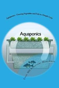 bokomslag Aquaponics - Growing Vegetables and Fish in a Simple Cycle