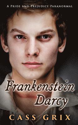 bokomslag Frankenstein Darcy: A Pride and Prejudice Paranormal