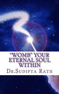bokomslag 'WOMB' Your Eternal Soul within