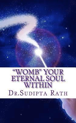 'WOMB' Your Eternal Soul within 1