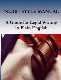 bokomslag Nlrb Style Manual: A Guide for Legal Writing in Plain English