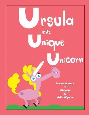 Ursula the Unique Unicorn 1