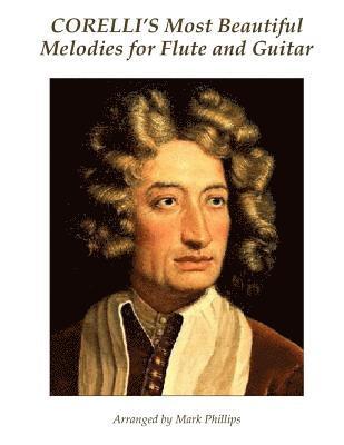 Corelli's Most Beautiful Melodies for Flute and Guitar 1