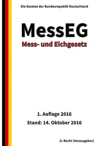 bokomslag Mess- und Eichgesetz - MessEG, 1. Auflage 2016