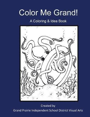 Color Me Grand! A Coloring & Idea Book 1