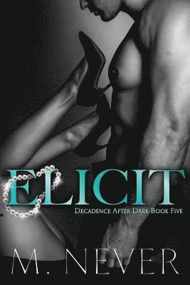 bokomslag Elicit (Decadence After Dark Book 5)