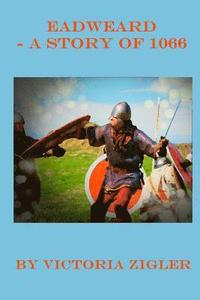 bokomslag Eadweard - A Story Of 1066