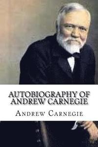bokomslag Autobiography of Andrew Carnegie