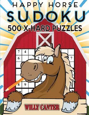 bokomslag Happy Horse Sudoku 500 Extra Hard Puzzles: No Wasted Puzzles With Only One Level Of Difficulty