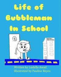 bokomslag Life of Bubbleman In School