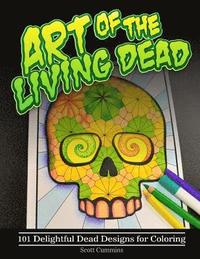 bokomslag Art of the Living Dead: 101 Delightful Dead Designs for Coloring