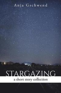 bokomslag Stargazing: A Short Story Collection