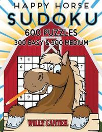 bokomslag Happy Horse Sudoku 600 Puzzles, 300 Easy and 300 Medium: Take Your Sudoku Playing To The Next Level