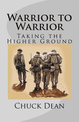 Warrior to Warrior: Taking the Higher Ground 1