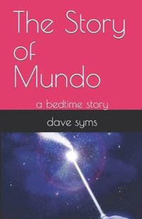 bokomslag The Story of Mundo