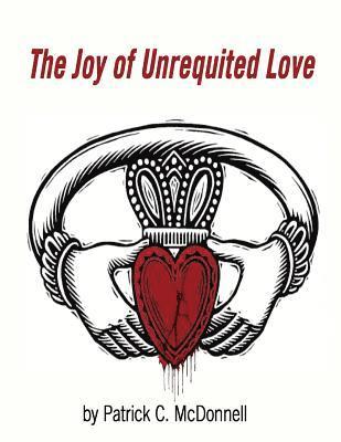 bokomslag The Joy of Unrequited Love