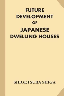 Future Development of Japanese Dwelling Houses 1